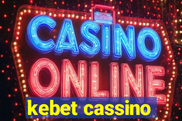 kebet cassino