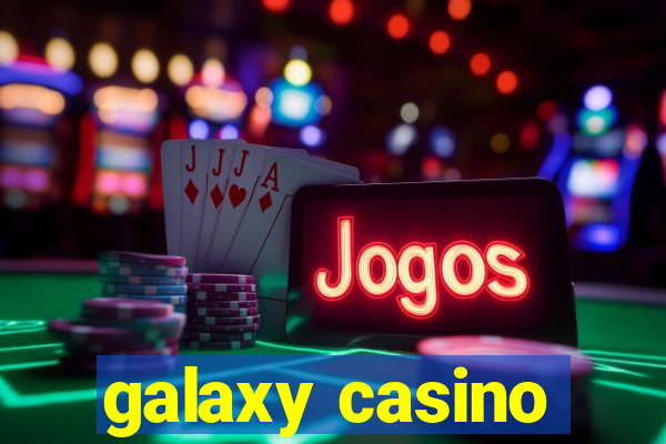 galaxy casino