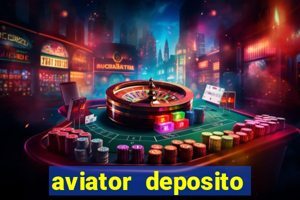 aviator deposito minimo 1 real