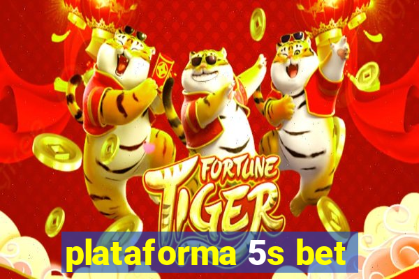 plataforma 5s bet