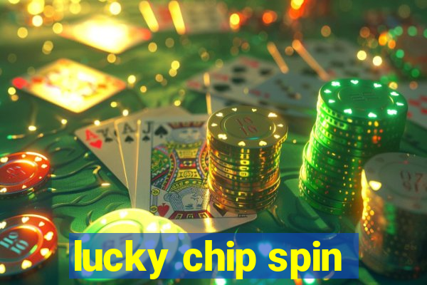 lucky chip spin