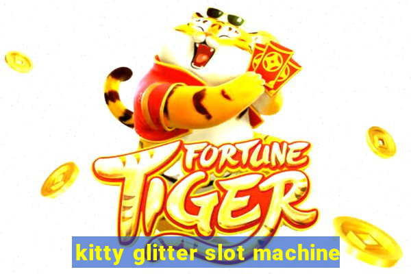 kitty glitter slot machine