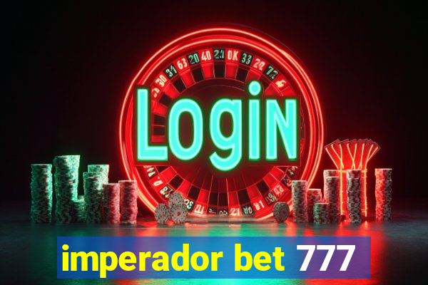 imperador bet 777