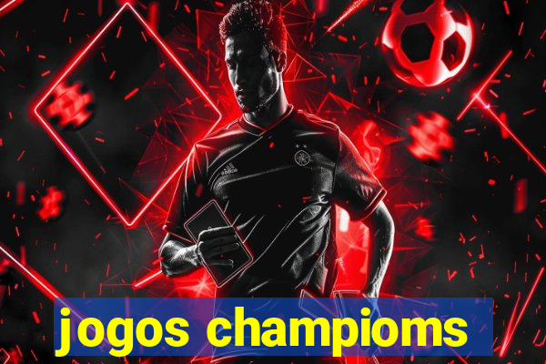 jogos champioms