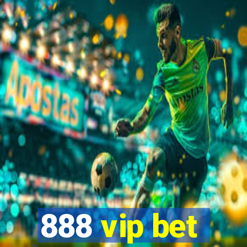 888 vip bet