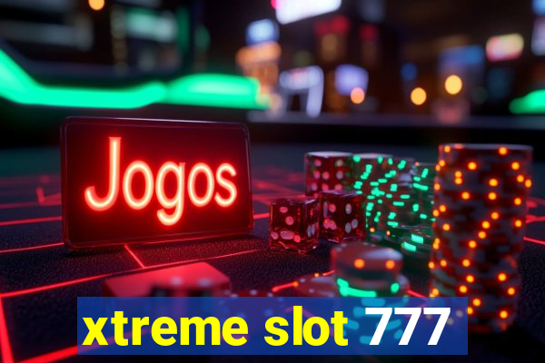 xtreme slot 777