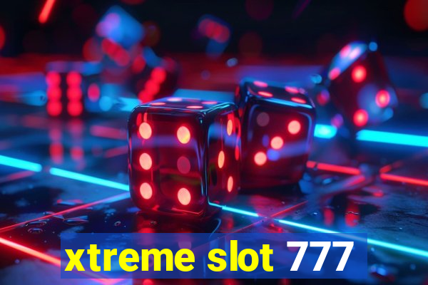 xtreme slot 777