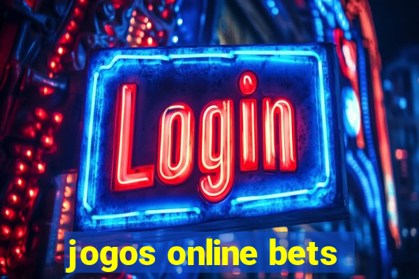 jogos online bets