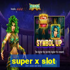 super x slot