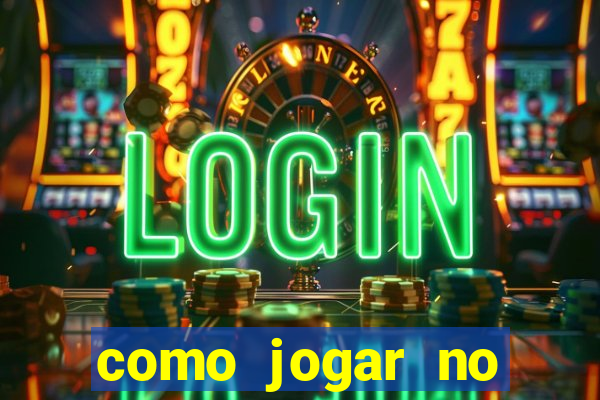 como jogar no tigrinho iniciante