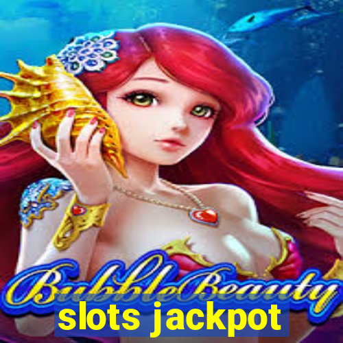 slots jackpot