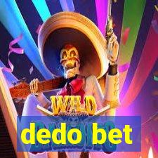 dedo bet