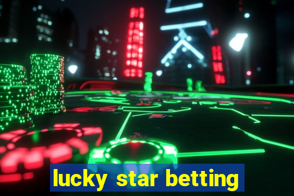 lucky star betting