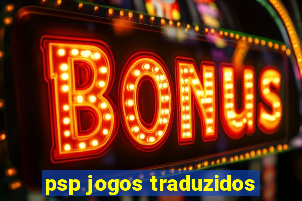 psp jogos traduzidos