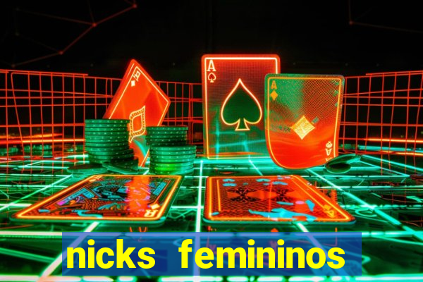 nicks femininos para jogos