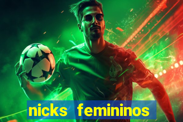 nicks femininos para jogos