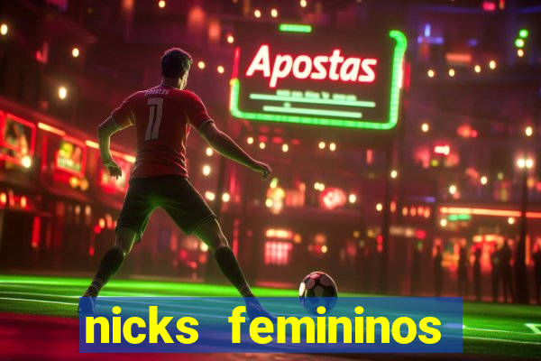 nicks femininos para jogos