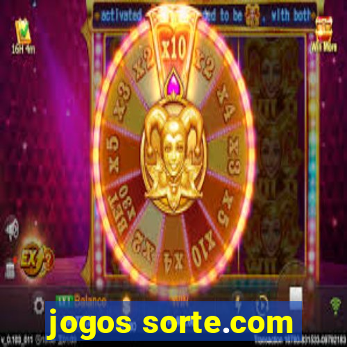 jogos sorte.com