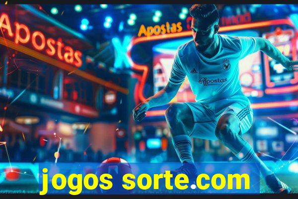 jogos sorte.com