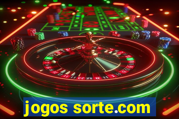 jogos sorte.com