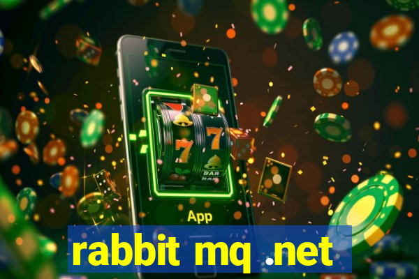 rabbit mq .net