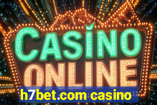 h7bet.com casino