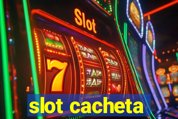 slot cacheta