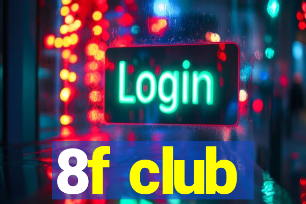 8f club