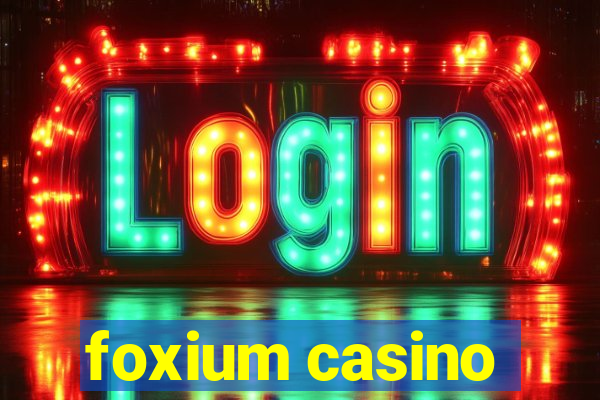 foxium casino