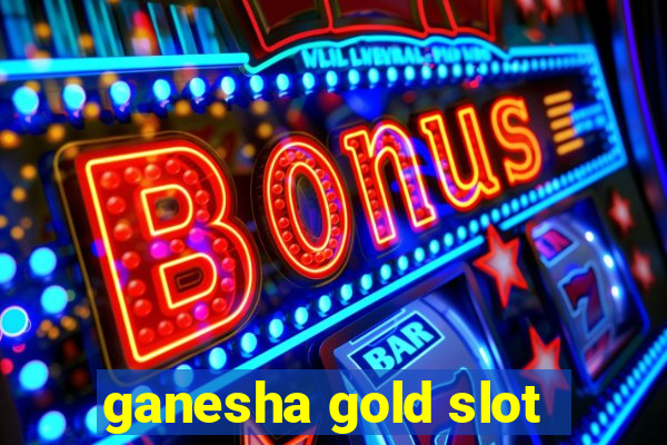 ganesha gold slot