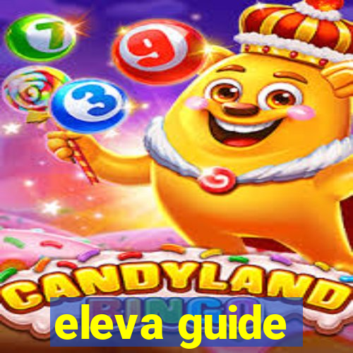 eleva guide