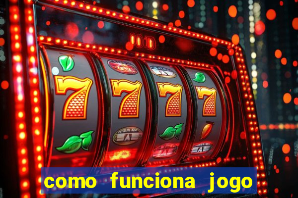 como funciona jogo de aposta online