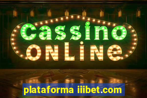 plataforma iiibet.com