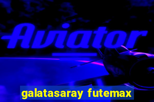 galatasaray futemax