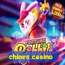 chines casino