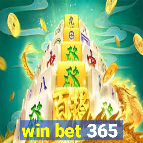 win bet 365