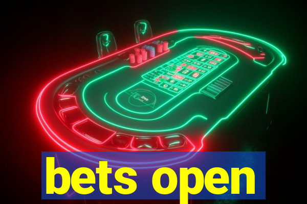 bets open