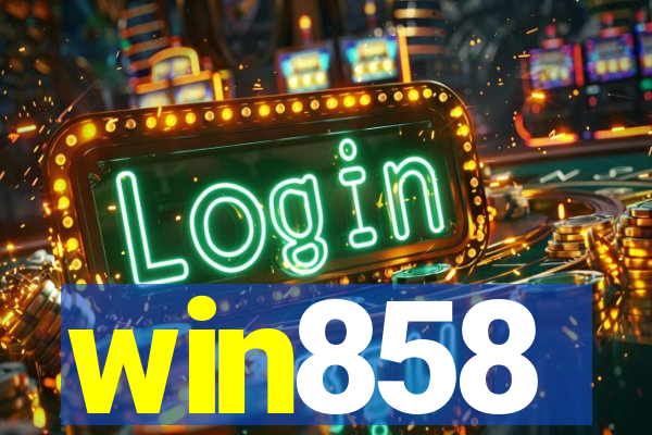 win858