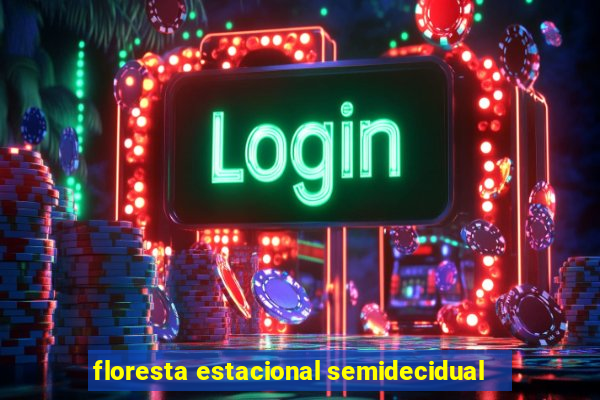 floresta estacional semidecidual