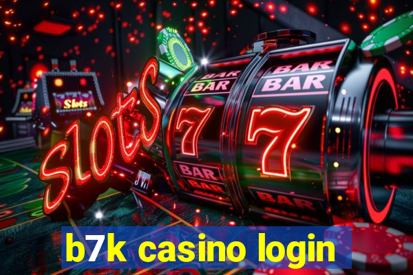 b7k casino login