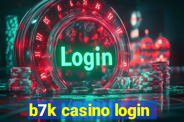 b7k casino login