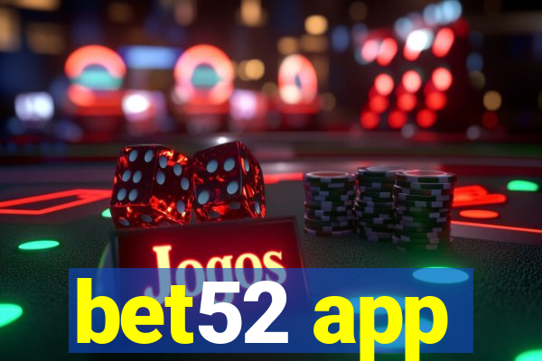 bet52 app