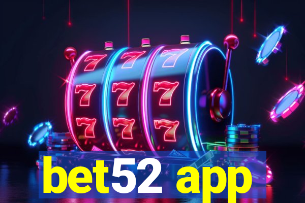 bet52 app