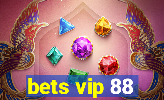 bets vip 88