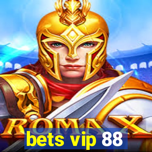 bets vip 88