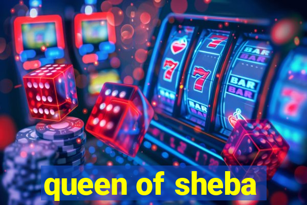 queen of sheba