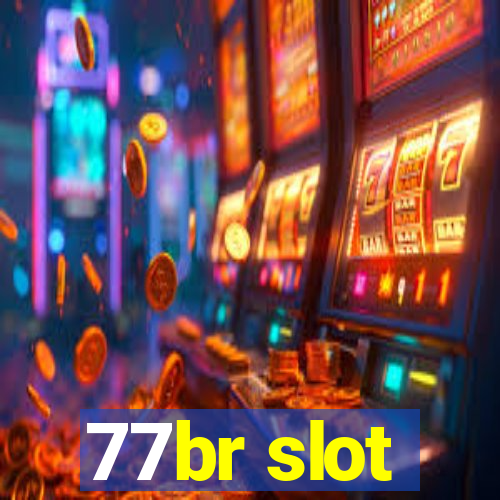 77br slot