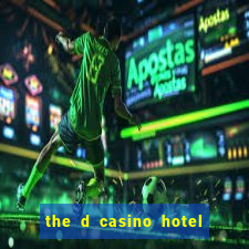 the d casino hotel las vegas