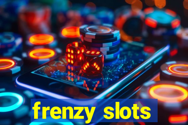 frenzy slots