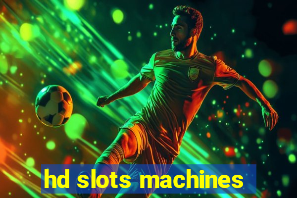 hd slots machines